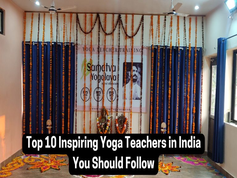 Top 10 Inspiring Yoga Teachers in India You Should Follow